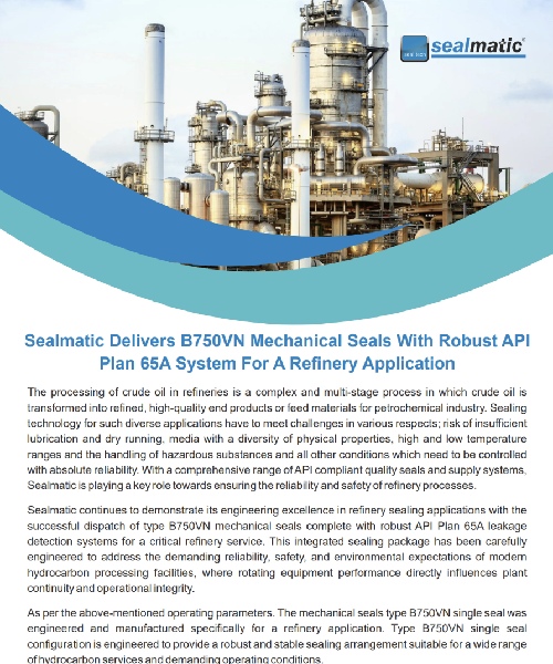 Sealmatic Delivers B750VN Mechanical Seals With Robust API Plan 65A System For A Refinery Application