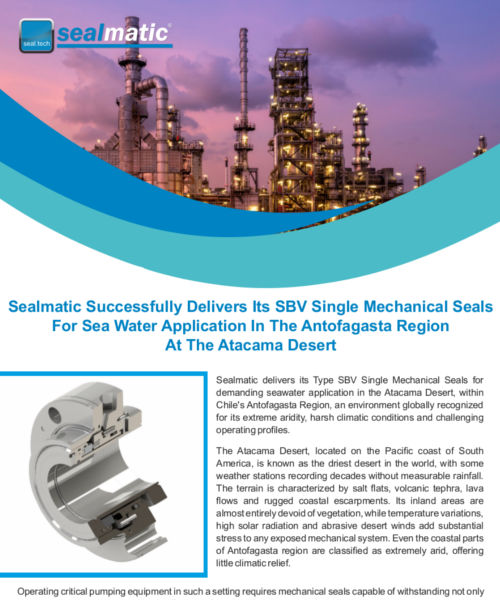 Sealmatic Delivers Its SBV Single Mechanical Seals For A Sea Water Application In The Antofagasta Region At The Atacama Desert
