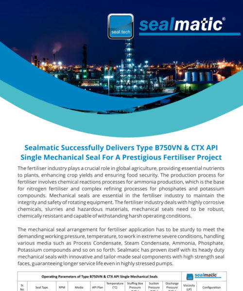 Sealmatic Successfully Delivers Type B750VN & CTX API Single Mechanical Seal For A Prestigious Fertiliser Project