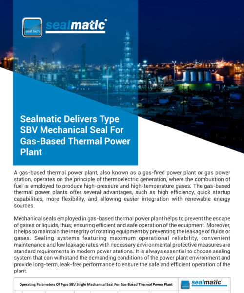 Sealmatic Delivers Type SBV Mechanical Seal For Gas Based Thermal Power Plant