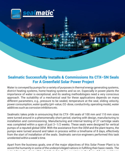 Sealmatic Successfully Installs & Commissions Its CTX–SN Seals For A Greenfield Solar Power Project