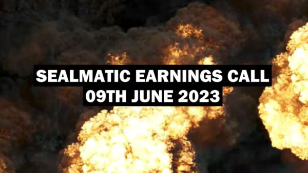 Sealmatic Earnings Call June 09th 2023