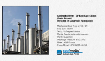 Sealmatic U740 - SP Seal Size 43 mm (Under Vacuum) Installed In A Sugar Mill Application